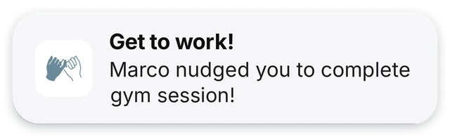 Notification: Get to work! Marco nudged you to complete gym session.